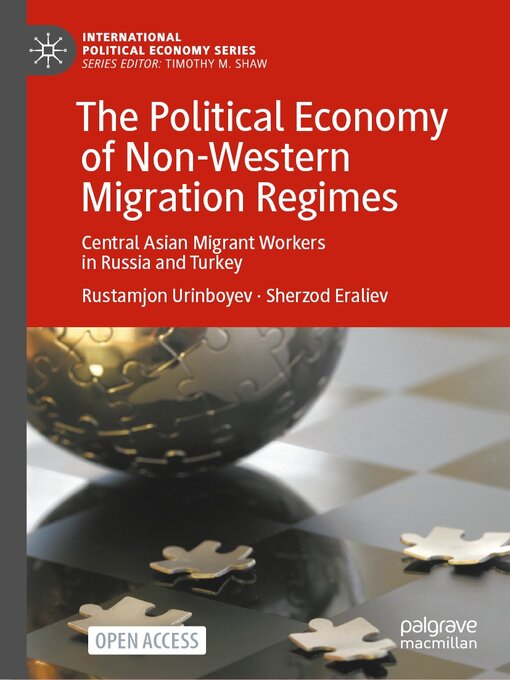 Title details for The Political Economy of Non-Western Migration Regimes by Rustamjon Urinboyev - Available